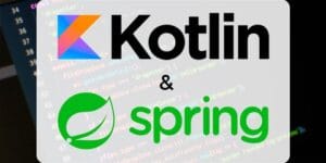 Kotlin e Spring do ZERO ao Avançado